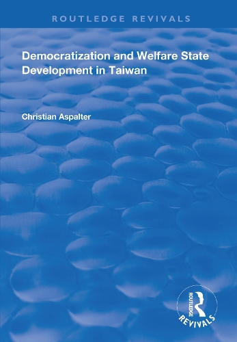 Democratization and Welfare State Development in Taiwan.