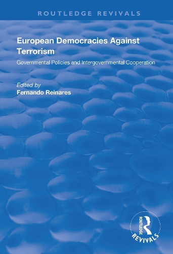 European Democracies Against Terrorism: Governmental Policies and Intergovernmental.
