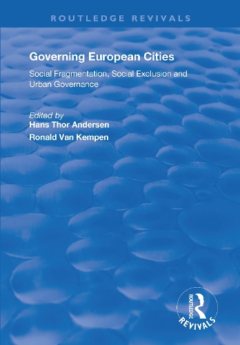 Governing European Cities: Social Fragmentation, Social Exclusion and Urban.