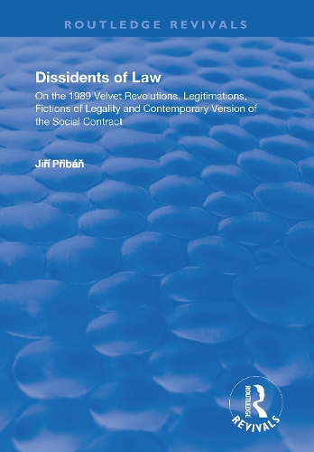 Dissidents of Law: On the 1989 Velvet Revolutions, Legitimations, Fictions of Legality and Contemporary Version of the Social Contract.