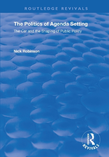 The Politics of Agenda Setting: The Car and the Shaping of Public Policy.