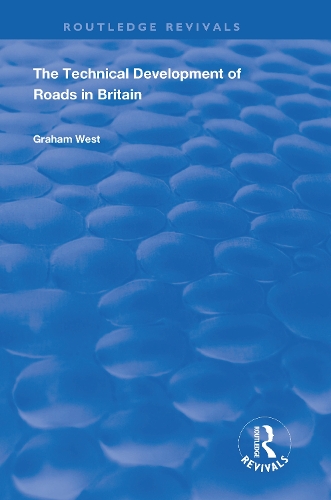 The Technical Development of Roads in Britain.