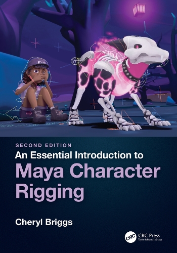 An Essential Introduction to Maya Character Rigging. 2nd edition