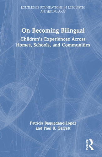 On Becoming Bilingual: Children's Experiences Across Homes, Schools, and Communities.