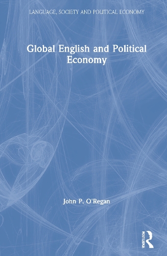 Global English and Political Economy.