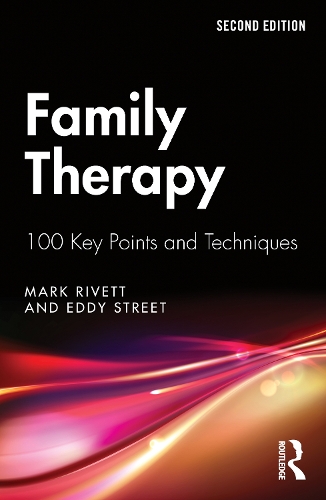 Family Therapy: 100 Key Points and Techniques. 2nd edition