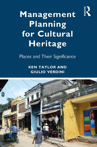 Management Planning for Cultural Heritage: Places and Their Significance.