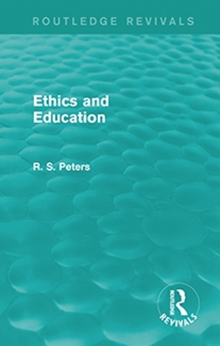 Ethics and Education (Routledge Revivals).