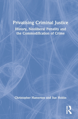 Privatisation in Criminal Justice