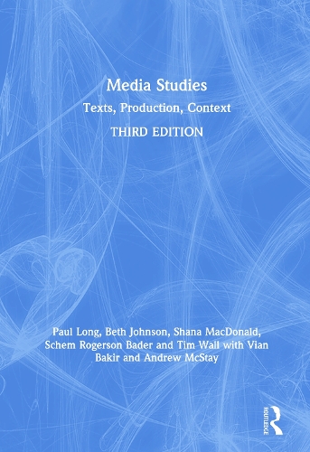Media Studies: Texts, Production, Context. 3rd edition