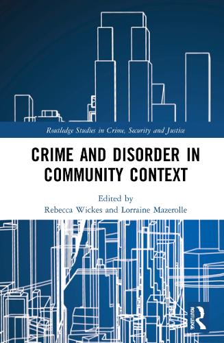 Crime and Disorder in Community Context.