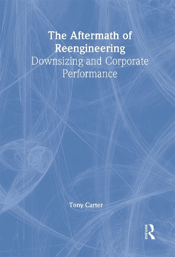 The Aftermath of Reengineering: Downsizing and Corporate Performance.