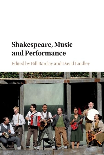 Shakespeare, Music and Performance.