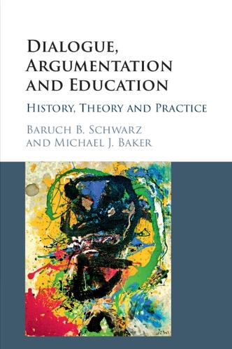 Dialogue, Argumentation and Education: History, Theory and Practice.