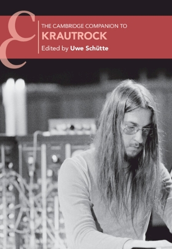 The Cambridge Companion to Krautrock.