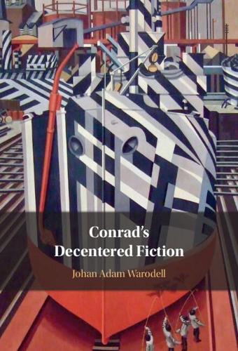 Conrad's Decentered Fiction.