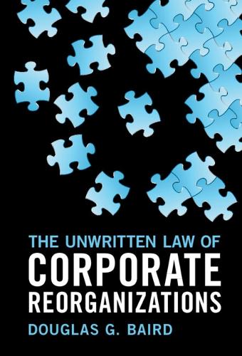 The Unwritten Law of Corporate Reorganizations.