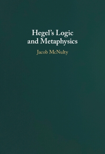 Hegel's Logic and Metaphysics.
