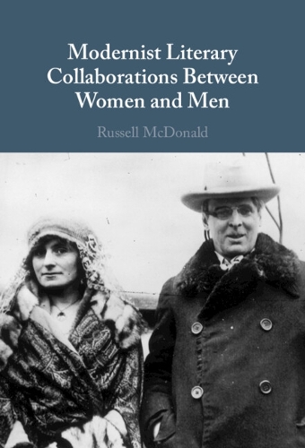 Modernist Literary Collaborations between Women and Men.