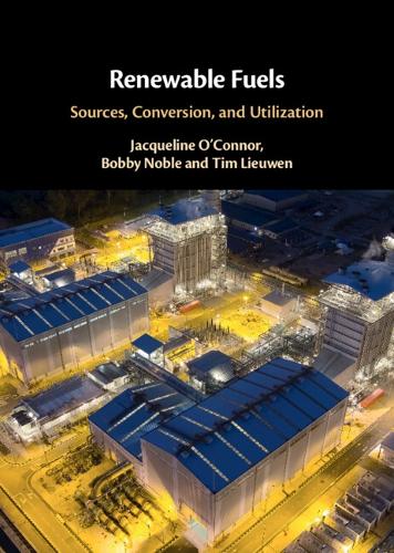 Renewable Fuels: Sources, Conversion, and Utilization.