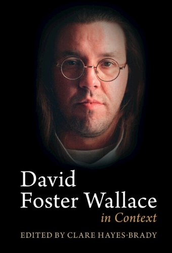 David Foster Wallace in Context.