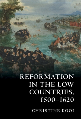 Reformation in the Low Countries, 1500-1620.