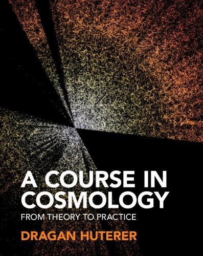A Course in Cosmology: From Theory to Practice.