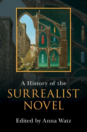 A History of the Surrealist Novel.