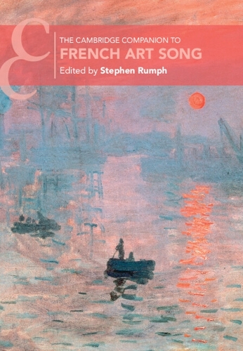 The Cambridge Companion to French Art Song.