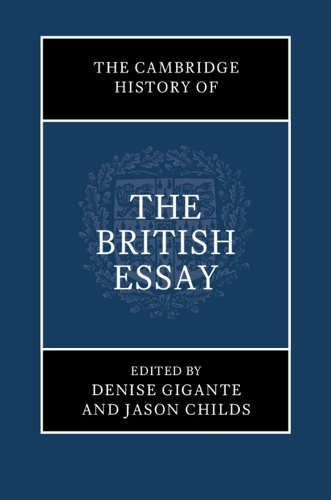 The Cambridge History of the British Essay.