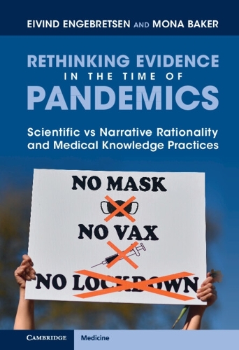 Rethinking Evidence in the Time of Pandemics: Scientific vs Narrative Rationality and Medical Knowledge Practices.