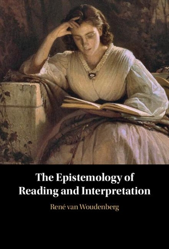 The Epistemology of Reading and Interpretation.