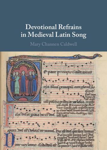 Devotional Refrains in Medieval Latin Song.