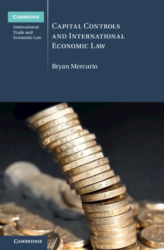 Capital Controls and International Economic Law.