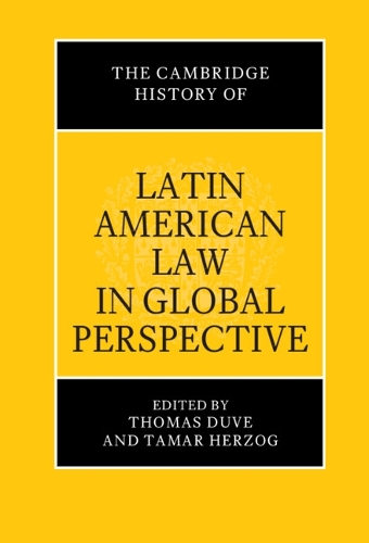The Cambridge History of Latin American Law in Global Perspective.