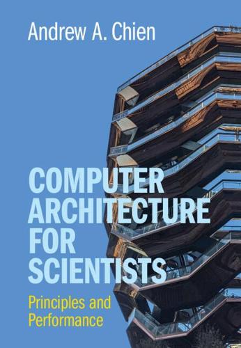 Computer Architecture for Scientists: Principles and Performance.