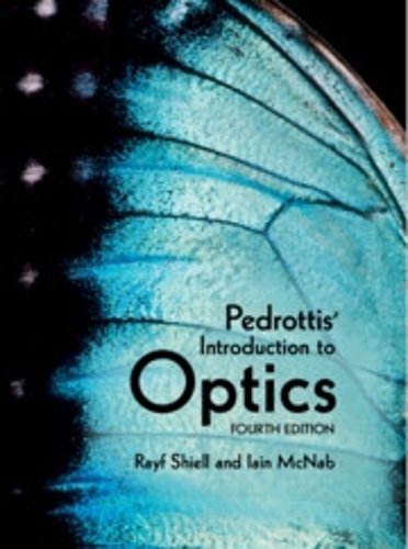 Pedrottis' Introduction to Optics. 4th Revised edition