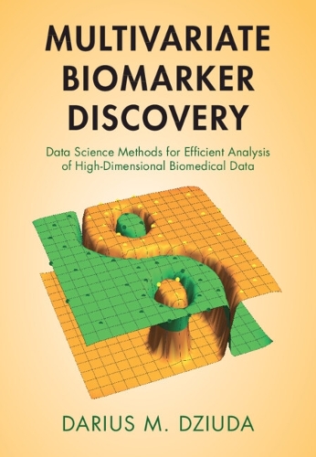 Multivariate Biomarker Discovery: Data Science Methods for Efficient Analysis of High-Dimensional Biomedical Data.
