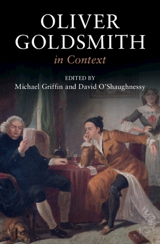 Oliver Goldsmith in Context.