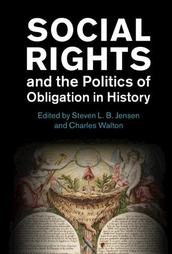 Social Rights and the Politics of Obligation in History.
