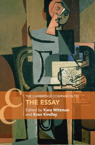 The Cambridge Companion to The Essay.