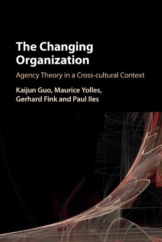 The Changing Organization: Agency Theory in a Cross-Cultural Context.