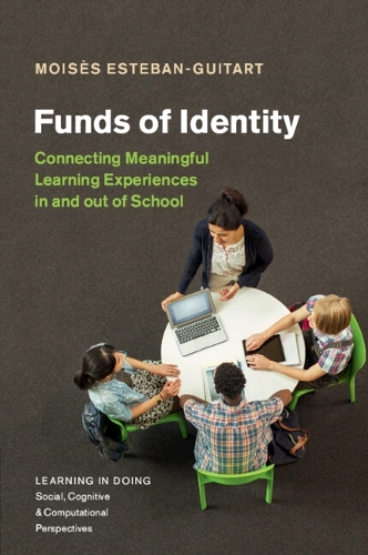 Funds of Identity: Connecting Meaningful Learning Experiences in and out of School.