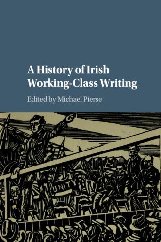 A History of Irish Working-Class Writing.