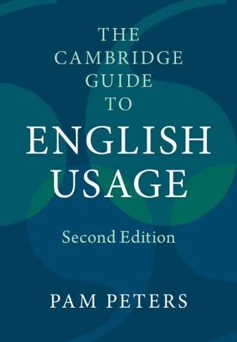The Cambridge Guide to English Usage. 2nd Revised edition