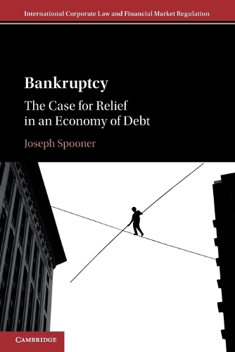 Bankruptcy: The Case for Relief in an Economy of Debt.