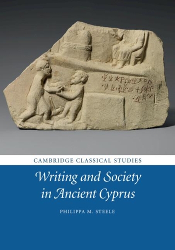 Writing and Society in Ancient Cyprus.
