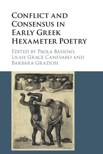 Conflict and Consensus in Early Greek Hexameter Poetry.