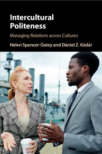 Intercultural Politeness: Managing Relations across Cultures.
