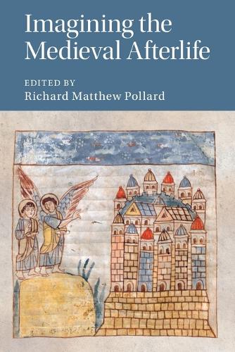 Imagining the Medieval Afterlife.